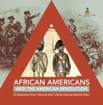 African Americans and the American Revolution   U.S. Revolutionary Period   History 4th Grade   Children's American Revolution History (eBook, ePUB)