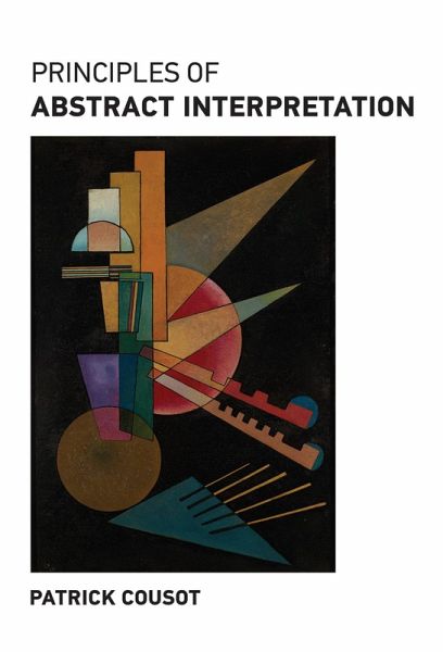 Principles of Abstract Interpretation (eBook, ePUB) Principles of Abstract Interpretation (eBook, ePUB)