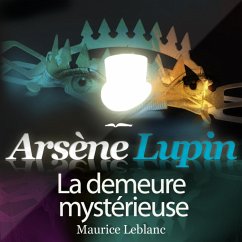 Arsène Lupin : La demeure mystérieuse (MP3-Download) - Leblanc, Maurice