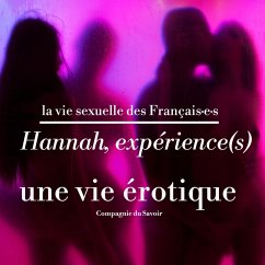 Hannah, expérience(s), une vie érotique (MP3-Download) - Hannah,; Tesse, Marine