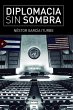 Diplomacia sin sombra (eBook, ePUB) - Bild 1