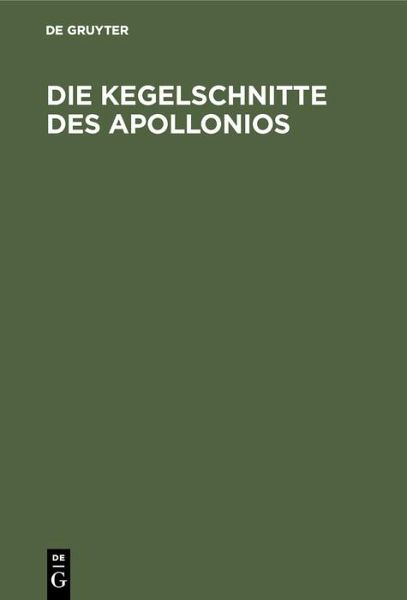 Die Kegelschnitte des Apollonios (eBook, PDF) Die Kegelschnitte des Apollonios (eBook, PDF)
