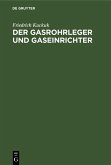 Der Gasrohrleger und Gaseinrichter (eBook, PDF)
