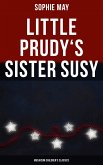 Little Prudy's Sister Susy (Musaicum Children's Classics) (eBook, ePUB)