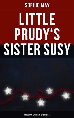 Little Prudy's Sister Susy (Musaicum Children's Classics) (eBook, ePUB) - May, Sophie