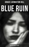 Blue Ruin (Musaicum Romance Classics) (eBook, ePUB)