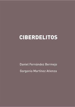 Ciberdelitos (eBook, ePUB) - Martínez Atienza, Gorgonio; Fernández Bermejo, Daniel
