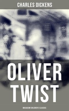 Oliver Twist (Musaicum Children's Classics) (eBook, ePUB) - Dickens, Charles