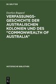 Verfassungsgeschichte der Australischen Kolonien und des "Commonwealth of Australia" (eBook, PDF)