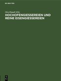 Hochofengiessereien und reine Eisengiessereien (eBook, PDF)
