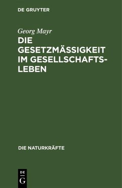 Cover Die Gesetzmäßigkeit im Gesellschaftsleben (eBook, PDF)