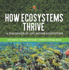 Cover How Ecosystems Thrive : A Discussion of Life Within Ecosystems   Life Science   Biology 4th Grade   Children's Biology Books (eBook, ePUB)