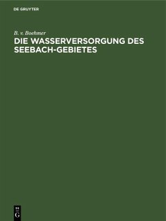 Die Wasserversorgung des Seebach-Gebietes (eBook, PDF) - Boehmer, B. V.