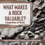 What Makes a Rock Valuable? : Composition of Rocks   Geology Picture Book Grade 4   Children's Science Education Books (eBook, ePUB)