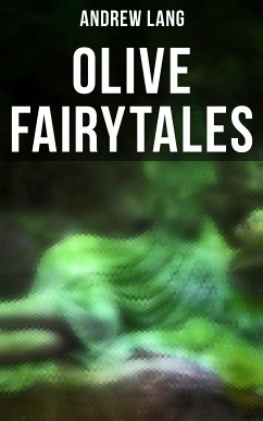 Olive Fairytales (eBook, ePUB) - Lang, Andrew