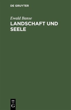 Landschaft und Seele (eBook, PDF) - Banse, Ewald