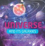 The Universe and Its Galaxies   Guide to Astronomy Grade 4   Children's Astronomy & Space Books (eBook, ePUB)