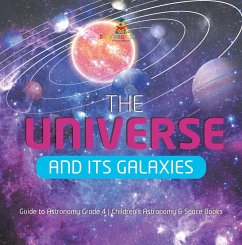 Cover The Universe and Its Galaxies   Guide to Astronomy Grade 4   Children's Astronomy & Space Books (eBook, ePUB)