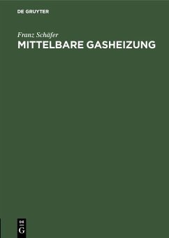 Mittelbare Gasheizung (eBook, PDF) - Schäfer, Franz