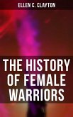 The History of Female Warriors (eBook, ePUB)
