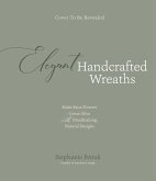 Elegant Handcrafted Wreaths (eBook, ePUB)
