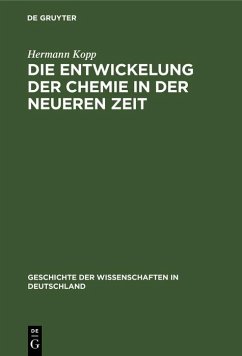 Die Entwickelung der Chemie in der neueren Zeit (eBook, PDF) - Kopp, Hermann