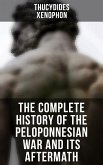 The Complete History of the Peloponnesian War and Its Aftermath (eBook, ePUB)