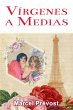Vírgenes a Medias: Novela Romántica... - Bild 1