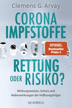 Corona-Impfstoffe: Rettung oder Risiko? (eBook, ePUB) - Arvay, Clemens G.