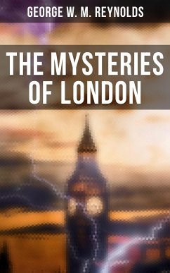 The Mysteries of London (eBook, ePUB) - Reynolds, George W. M.