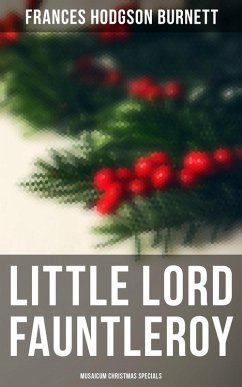 Little Lord Fauntleroy (Musaicum Christmas Specials) (eBook, ePUB) - Burnett, Frances Hodgson