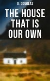 The House That is Our Own (eBook, ePUB)