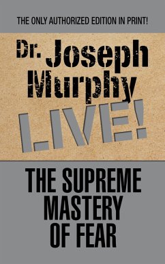 The Supreme Mastery of Fear (eBook, ePUB) - Murphy, Joseph