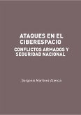 Ataques en el Ciberespacio: conflictos armados y seguridad nacional (eBook, ePUB)