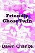 Friendly Ghost Twin (eBook, ePUB) - Bild 1