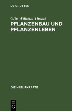 Pflanzenbau und Pflanzenleben (eBook, PDF) - Thomé, Otto Wilhelm