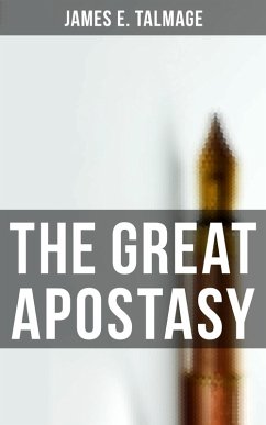 The Great Apostasy (eBook, ePUB) - Talmage, James E.