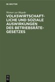 Volkswirtschaftliche und soziale Auswirkungen des Betriebsrätegesetzes (eBook, PDF)