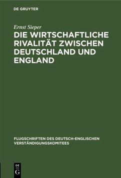 Die wirtschaftliche Rivalität zwischen Deutschland und England (eBook, PDF) - Sieper, Ernst