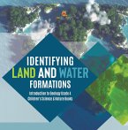 Identifying Land and Water Formations   Introduction to Geology Grade 4   Children's Science & Nature Books (eBook, ePUB)