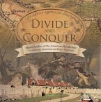 Divide and Conquer   Major Battles of the American Revolution : Ticonderoga, Savannah and King's Mountain   Fourth Grade History  Children's American History (eBook, ePUB)