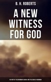 A New Witness for God: History of the Mormon Church and the Book of Mormon (eBook, ePUB)