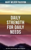 Daily Strength for Daily Needs: Bible Quotes, Spiritual Passages & Meditation Mantras (eBook, ePUB)