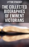 The Collected Biographies of Eminent Victorians (eBook, ePUB)