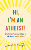 Hi, I'm an Atheist! (eBook, ePUB)