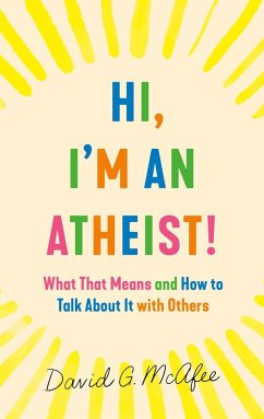 Hi, I'm an Atheist! (eBook, ePUB) - McAfee, David G.