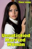 Unsatisfied Married Woman (eBook, ePUB) Unsatisfied Married Woman (eBook, ePUB)