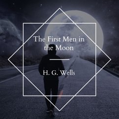 The First Men in the Moon (MP3-Download) - Wells, H.G.