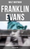 Franklin Evans (A Tale of the Times) (eBook, ePUB)