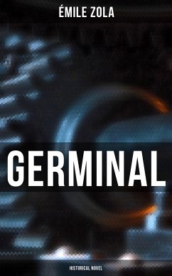 Germinal (Historical Novel) (eBook, ePUB) - Zola, Émile